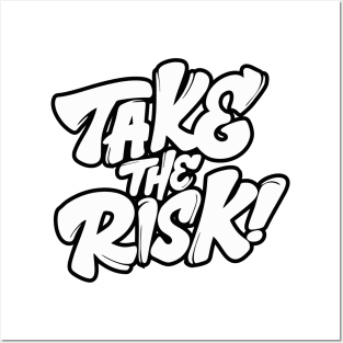 Take The Risk! Posters and Art